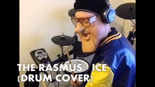 The Rasmus - Ice (Drum Cover)
