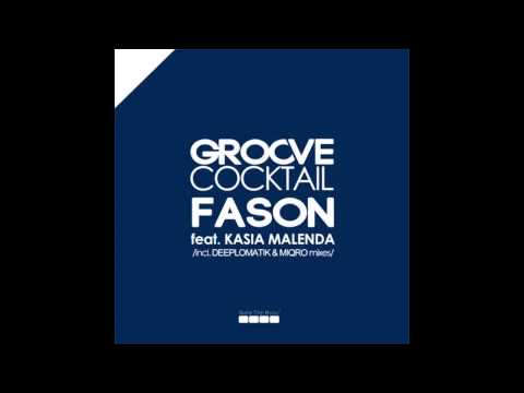 Groove Cocktail feat. Kasia Malenda - Fason (Miqro Remix)