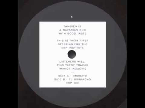 Tambien - Drogato (Original Mix) (ESP Institute / ESP021) OFFICIAL