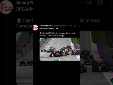 Nigeria Bids to Host F1 Grand Prix in Abuja; FG Releases 2025 NCEE Results, Pledges Admissions