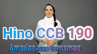 Hino CCB 190 - Amados, não Temamos - Vany Magalhães