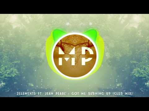 [FUTURE HOUSE] 2elements - Got Me Burning Up (ft. Jean Pearl)