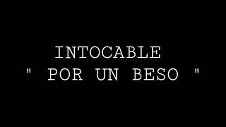 Por un beso - Intocable - Letra