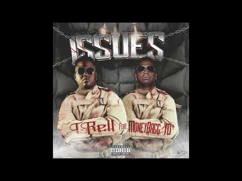 T-Rell - Issues (feat. Moneybagg Yo)