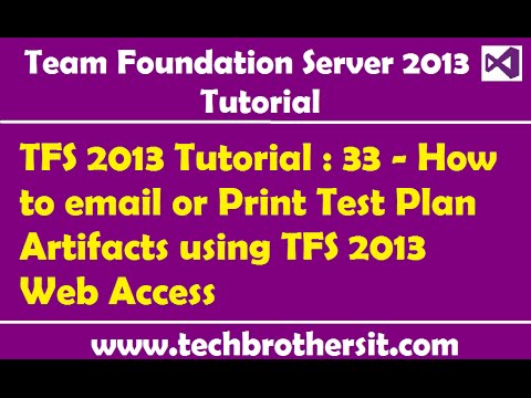 TFS 2013 Tutorial : 33 - How to email or Print Test Plan Artifacts using TFS 2013 Web Access