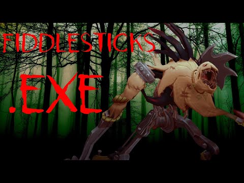 FIDDLESTICKS(REWORKED).EXE