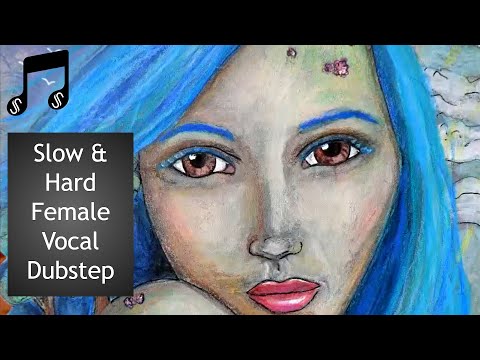 ♫ Slow & Hard Female Vocal Dubstep [EP 001-April 2013] ♫