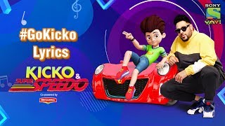 Go Kicko Lyrics | Badshah | Kicko &amp; Super Speedo