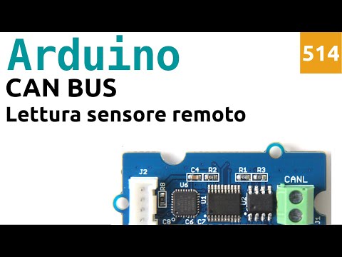 Leggere un sensore via CAN BUS con Arduino e MCP2515 - Video 514
