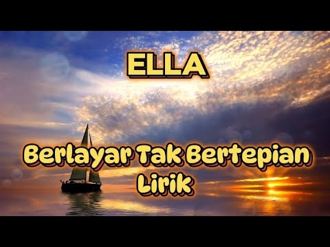 ELLA - BERLAYAR TAK BERTEPIAN ( Lirik ) #ella #berlayartakbertepian #lagumalaysia #lagu90an #lirik