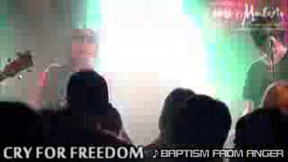 Baptism from the anger / CRY FOR FREEDOM