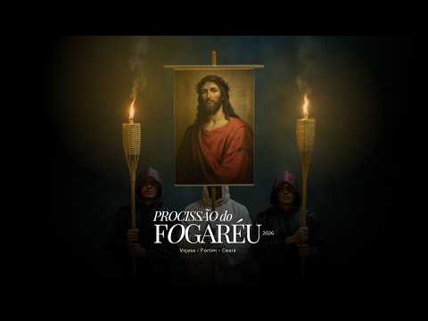 III Procissão do Fogaréu - 2026 - Fortim/CE