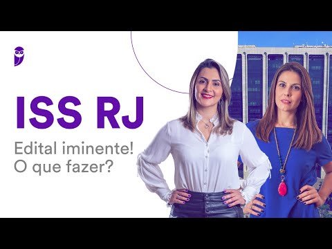 Concurso ISS RJ: Edital iminente! O que fazer?