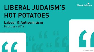 Hot Potatoes - Labour &amp; Antisemitism - February 2019