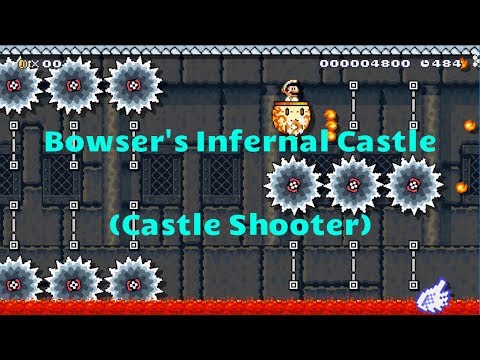 Super Mario Maker Bowser's Infernal Castle (A Challenging Castle Shooter)