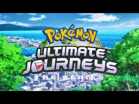 Pokémon Ultimate Journeys: The Series (Season 25) - English Dub Opening