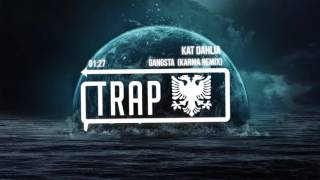 Kat Dahlia - Gangsta (Karma Remix)