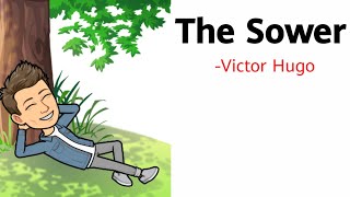 The Sower by Victor Hugo Line by Line Poem Explanation