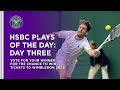 HSBC Plays Of The Day | Day Three | Wimbledon 2021
