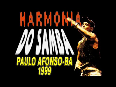 Harmonia Do Samba Em Paulo Afonso - 1999