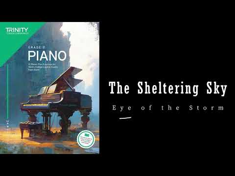 The Sheltering Sky from Eye of the Storm - Trinity Grade 2 piano exam pieces