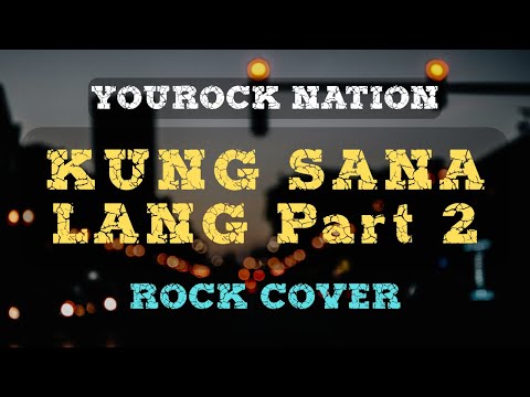 KUNG SANA LANG Part 2 (by Yayoi Corpuz) | Rock Cover | YouRock Nation