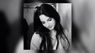 ~ Your Girl ~ Lana Del Rey ~ Best Part ~ (Slowed and Looped) ~
