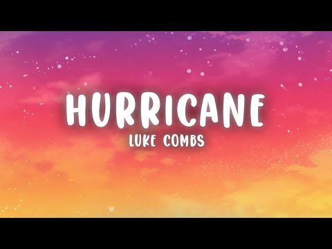 Luke Combs - Hurricane (Lyrics)