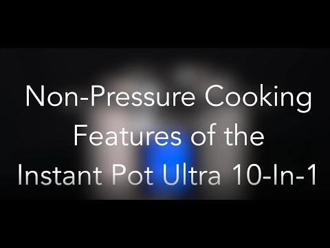 How to Use the Non-Pressure Cooking Features on the...