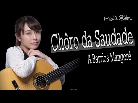 Choro da Saudade / A.Barrios Mangore  (Natsuko Kitada)