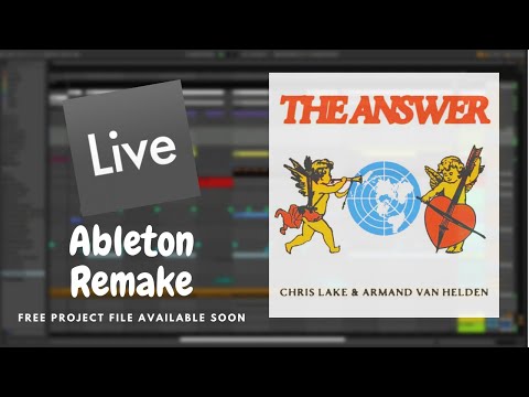 Chris Lake feat. Armand Van Helden - The Answer ( Ableton 11 Remake )