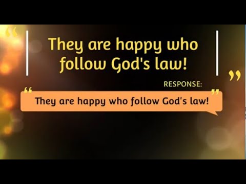 They are happy who follow God's law - Psalm 118
