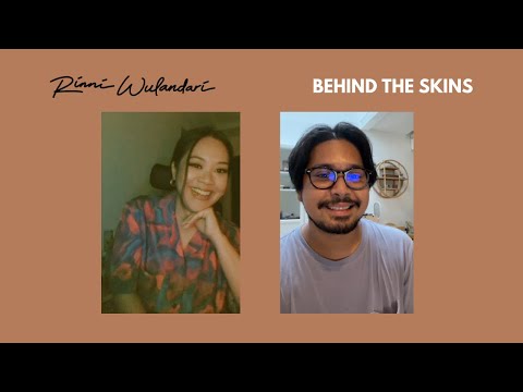 RINNI WULANDARI, BEHIND THE SKINS: PETRA SIHOMBING & YARRA RAI (episode 2)
