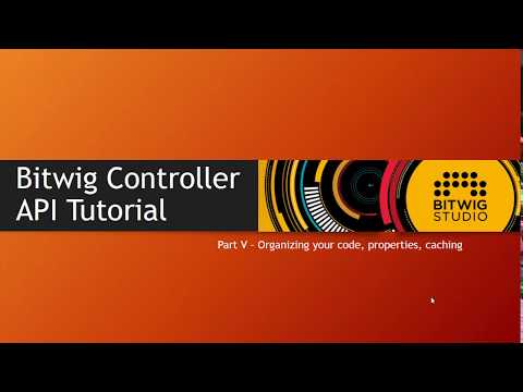 The Bitwig Controller API #5: Organizing you code, properties, caching