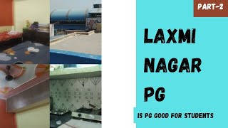 Laxmi Nagar PG (Vlog 2) । Near Laxmi Nagar Metro Station । All doubts clear in one Video