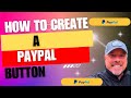 How to Create and Add a Paypal Button