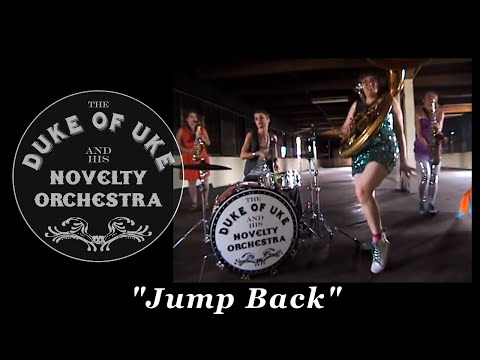 "Jump Back" by The Duke of Uke & His Novelty Orchestra OFFICIAL video
