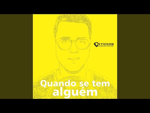 Quando Se Tem Alguém - Deyvison Andrade