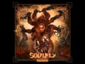 Soulfly - For Those About to Rot