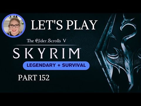 Let's Play Skyrim Legendary + Survival | Part 152 | Starting Civil War Questline