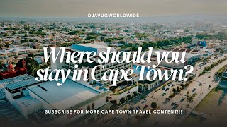 How to choose the right hotel location for your Cape Town trip.