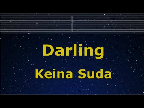 Karaoke♬ Darling - Keina Suda 【No Guide Melody】 Instrumental, Lyric Romanized