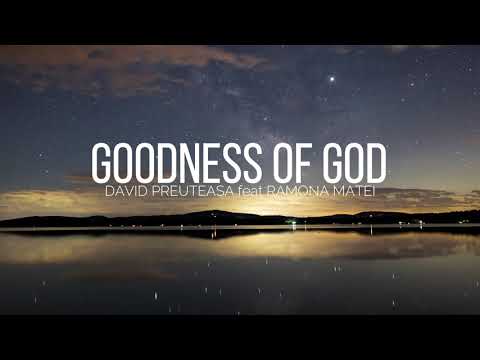 Goodness of God - David Preuteasa | Ramona Matei (cover)