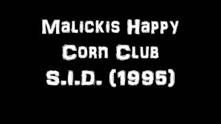 S.I.D. Malickis Happy Corn Club
