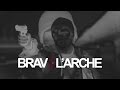 Brav - L'ARCHE (Official Clip) 