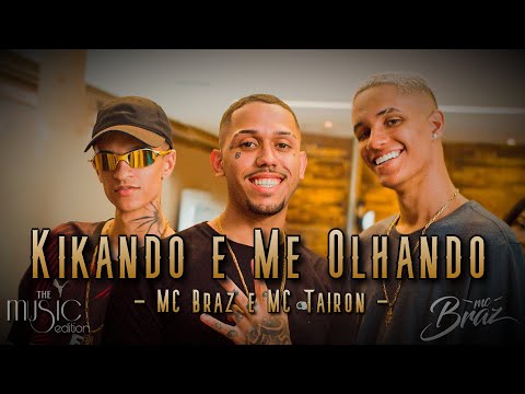 MC Braz e MC Tairon - Kikando e Me Olhando (Áudio Original + Remastered)
