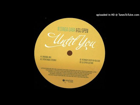 N'Dinga Gaba & DJ Spen Featuring Marc Evans | Until You (Original Mix)