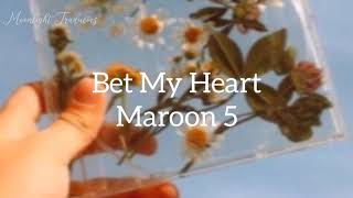 Maroon 5 - Bet My Heart [TRADUÇÃO]