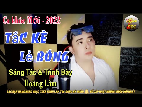 Tắc kè lẻ bóng - Hoàng Lâm