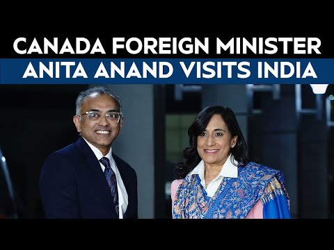 India Canada Ties | Canada Foreign Minister Anita Anand Visits India; Turning Point In Ties